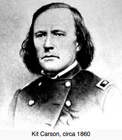 Brother Kit Carson – Fur Trapper, Indian Agent and Soldier